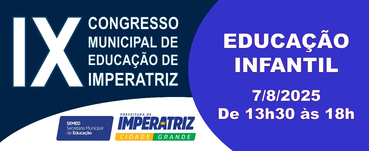 IX CONGRESSO MUNICIPAL DE EDUCAÇÃO (EDUCAÇÃO INFANTIL 07/08/2025 DAS 13H30 ÀS 18H) Logo
