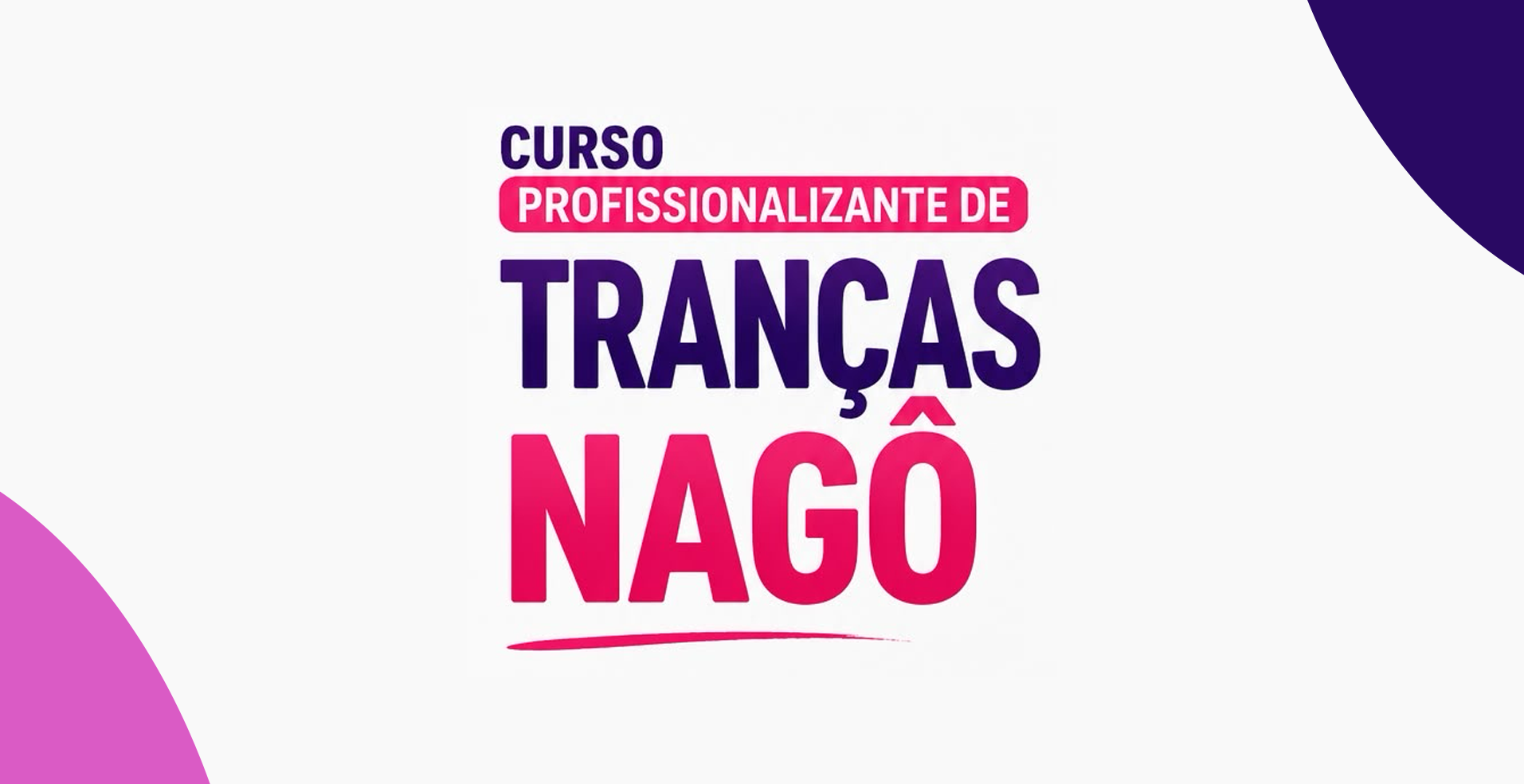 CURSO PROFISSIONALIZANTE DE TRANÇAS NAGÔ Logo